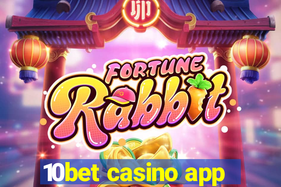 10bet casino app